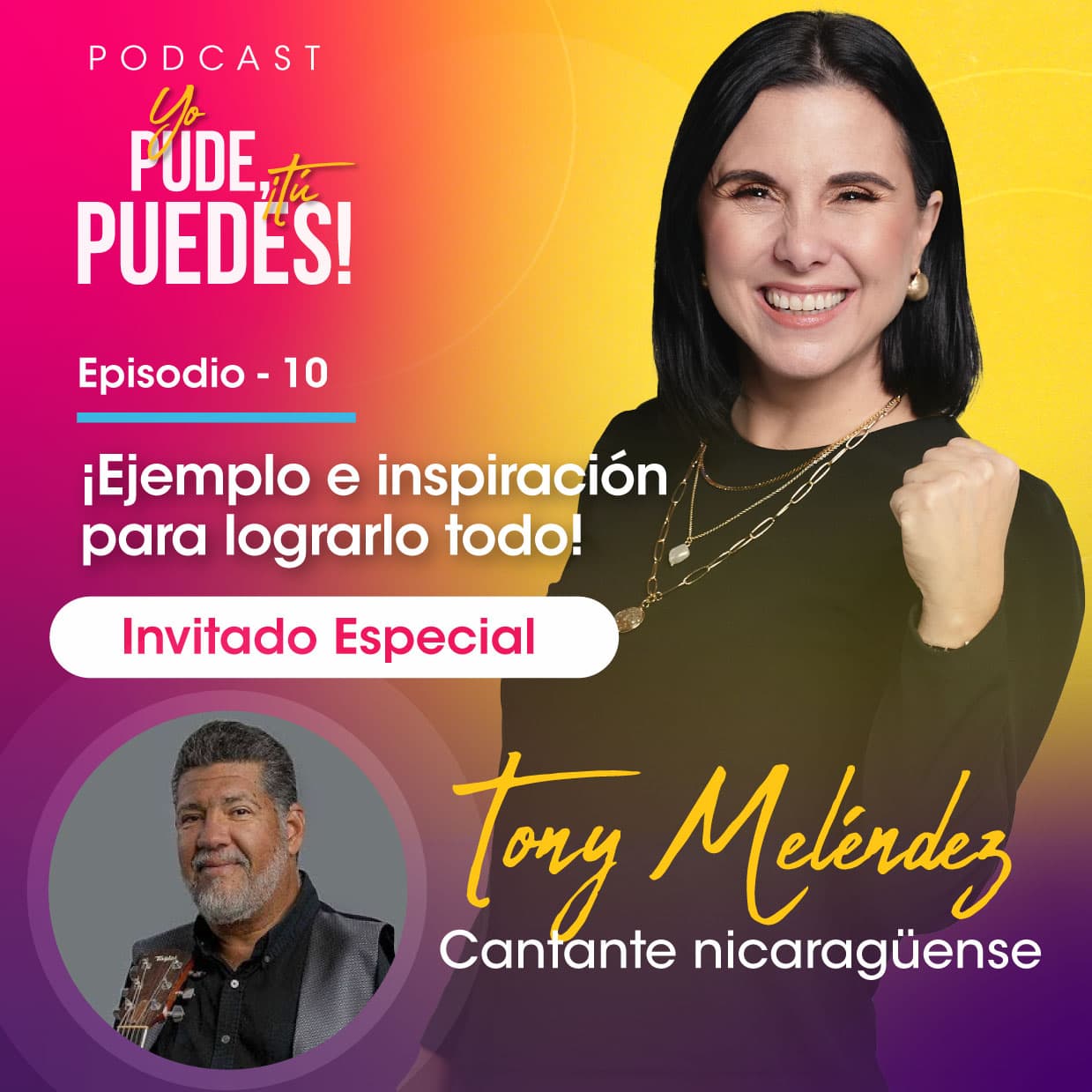 Podcast Yo Pude, ¡Tú Puedes! - Tony Meléndez 